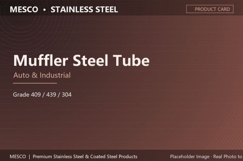 Muffler Steel Tube (Automotive Exhaust, 409 / 439 / 304, Aluminized / SS, Mandrel-Bent)