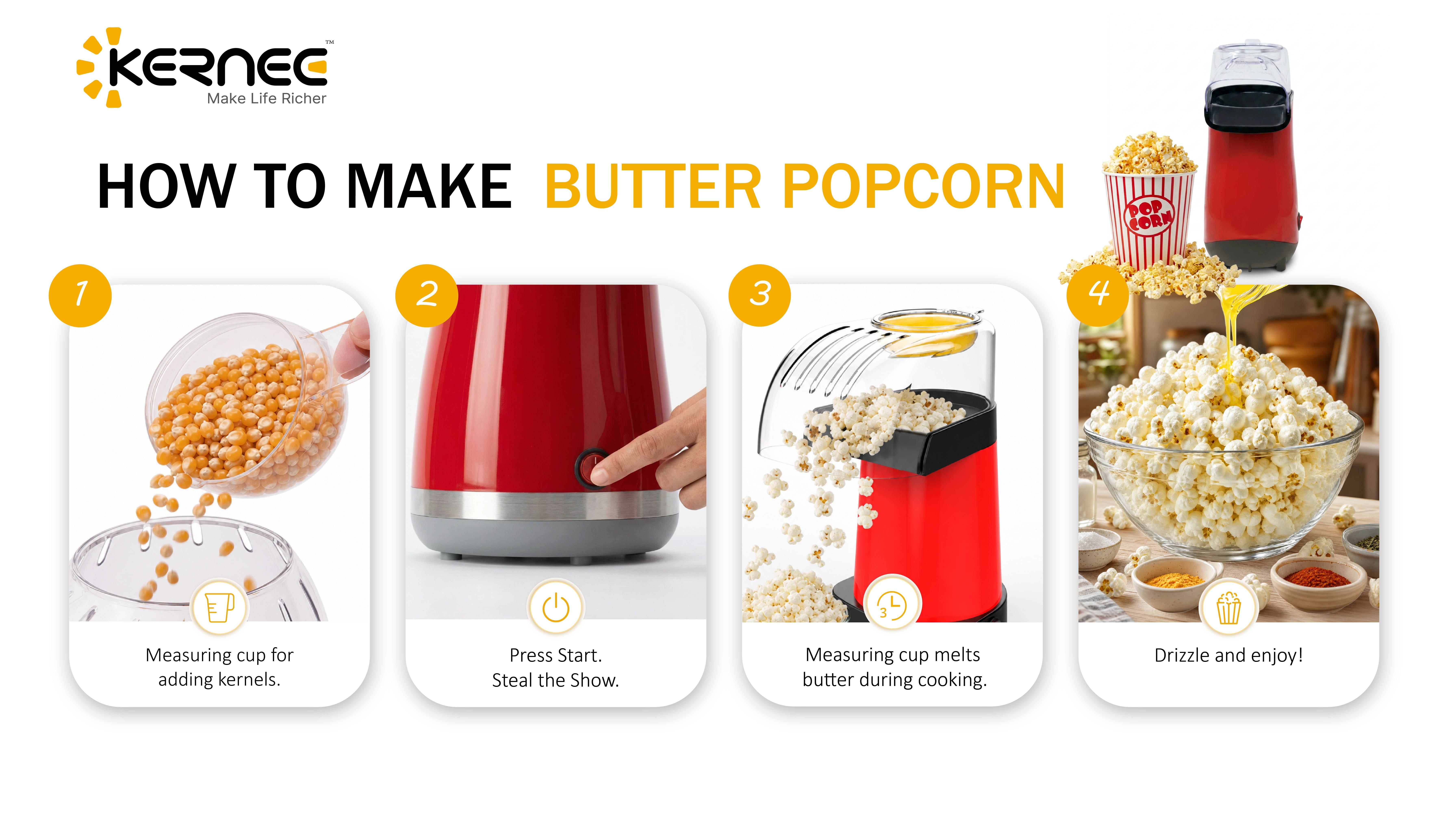 Kernee popcorn maker step-by-step guide: illustrating the four easy stages of adding kernels, pressing start, melting butter with the measuring cup, and drizzling for a final treat.
