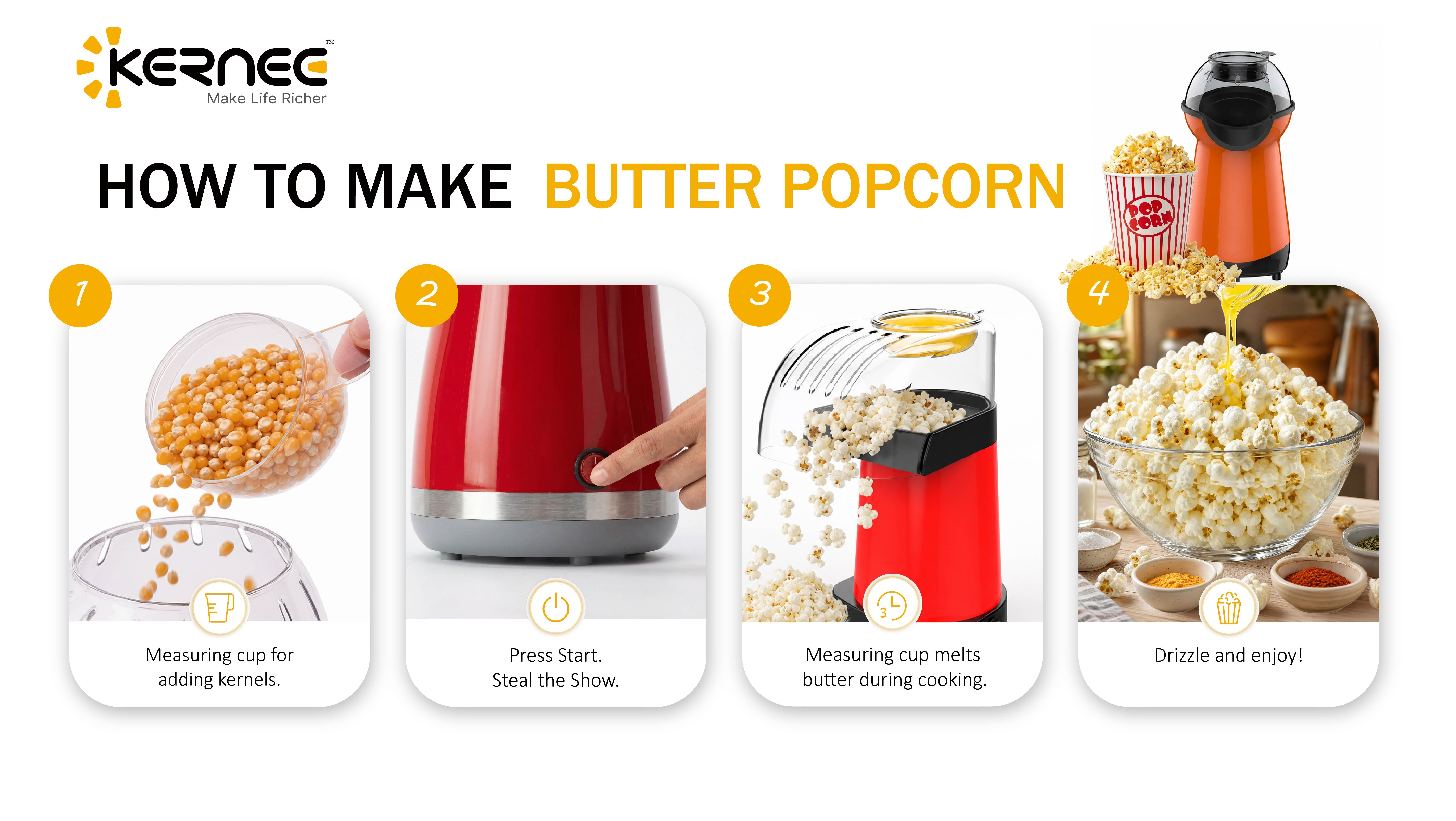 Kernee popcorn maker step-by-step guide: illustrating the four easy stages of adding kernels, pressing start, melting butter with the measuring cup, and drizzling for a final treat.
