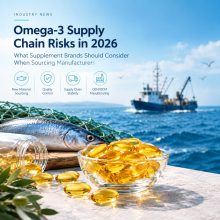 Omega-3 Supply Chain Risks in 2026: What Supplement Brands Should Consider When Sourcing Manufacturers