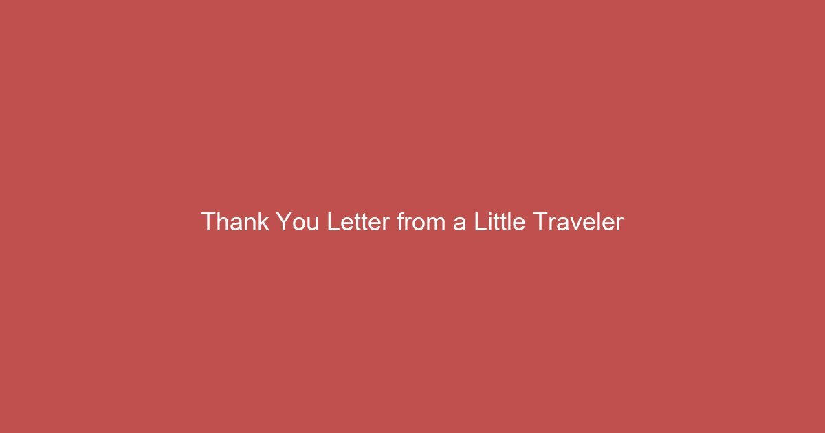 A Thank You Letter from a Little Traveler — The Heart of China Travel