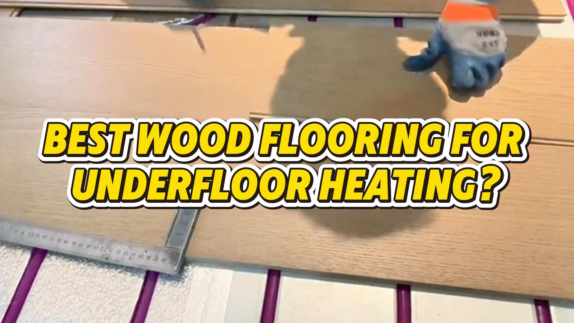 Is 3-Layer Engineered Wood Flooring Suitable for Underfloor Heating?