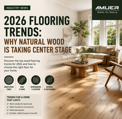 2026 Flooring Trends: Why Natural Wood Is Taking Center Stage