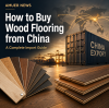 How to Buy Wood Flooring from China: A Complete Import Guide