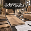OEM & Custom Wood Flooring: Your Project, Your Specs, Our Factory