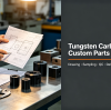 Case Studies & Factory Capability: Custom Tungsten Carbide Parts for Global Industrial Buyers